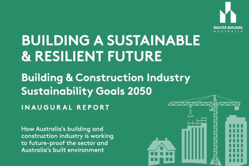 Cover of the Master Builders Australia 'Building a Sustainable & Resilient Future' report that look ahead to 2050.