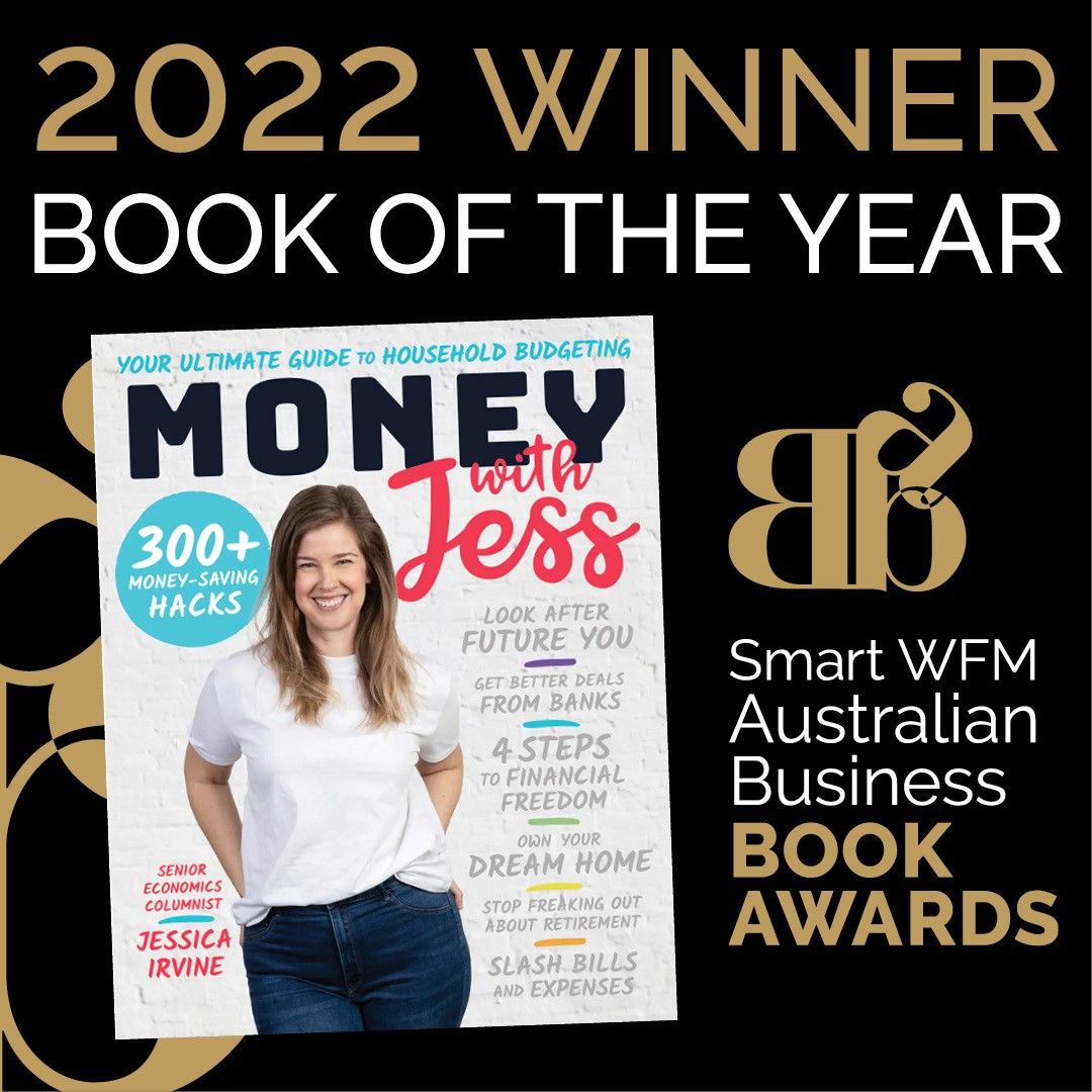 Sydney Morning Herald and The Age senior economics writer Jess Irvine took a gold award with her book 'Money with Jess'.